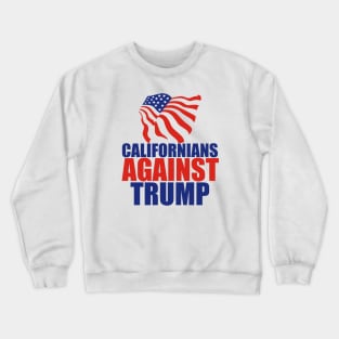 Californians Against Trump Crewneck Sweatshirt